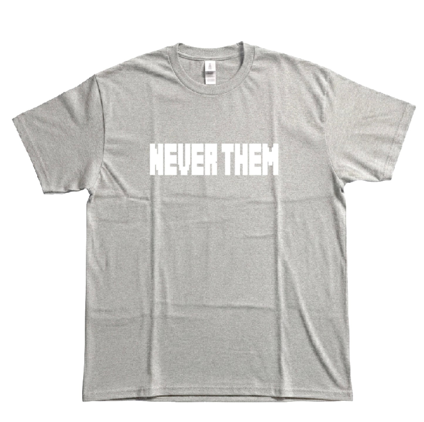 NEVER THEM SHIRT
