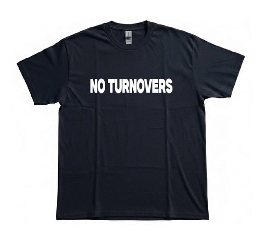 NO TURNOVERS SHIRT